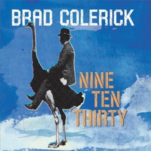 Brad Colerick - Nine Ten Thirty ryhmässä CD / Country @ Bengans Skivbutik AB (3310641)