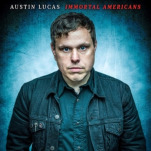Lucas Austin - Immortal Americans ryhmässä CD @ Bengans Skivbutik AB (3310649)