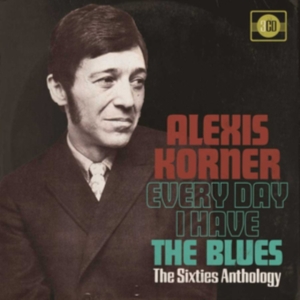 Korner Alexis - Every Day I Have The Blues ~ The Si ryhmässä CD @ Bengans Skivbutik AB (3310672)
