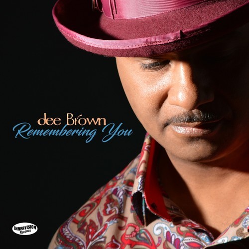 Dee Brown - Remembering You ryhmässä CD / Jazz/Blues @ Bengans Skivbutik AB (3310739)