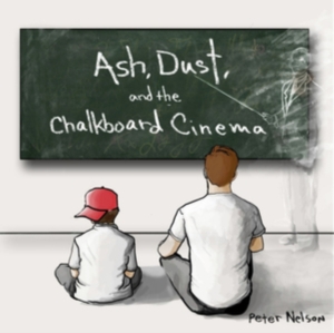 Peter Nelson - Ash, Dust And The Chalkboard Cinema ryhmässä CD @ Bengans Skivbutik AB (3310786)