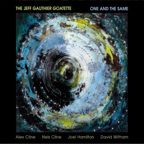 The Jeff Gauthier Goatette - One And The Same ryhmässä CD / Jazz/Blues @ Bengans Skivbutik AB (3311404)