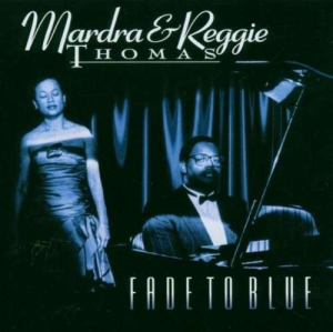 Mardra & Reggie Thomas - Fade To Blue ryhmässä CD @ Bengans Skivbutik AB (3311428)