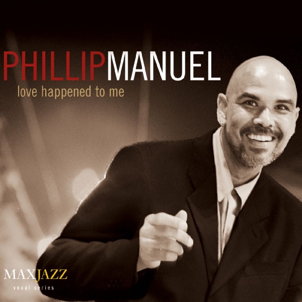 Manuel Phillip - Love Happened To Me ryhmässä CD @ Bengans Skivbutik AB (3311434)