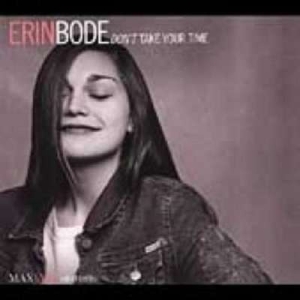 Erin Bode - Don't Take Your Time ryhmässä CD @ Bengans Skivbutik AB (3312493)