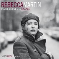 Martin Rebecca - People Behave Like Ballads ryhmässä CD @ Bengans Skivbutik AB (3312494)