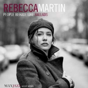 Rebecca Martin - People Behave Like Ballads ryhmässä CD @ Bengans Skivbutik AB (3312494)