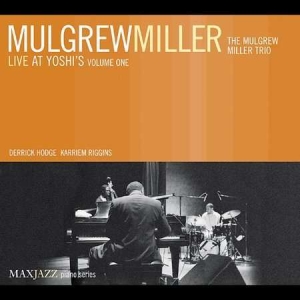 Mulgrew Miller - Live At Yoshi's, Vol. 1 ryhmässä CD @ Bengans Skivbutik AB (3312506)