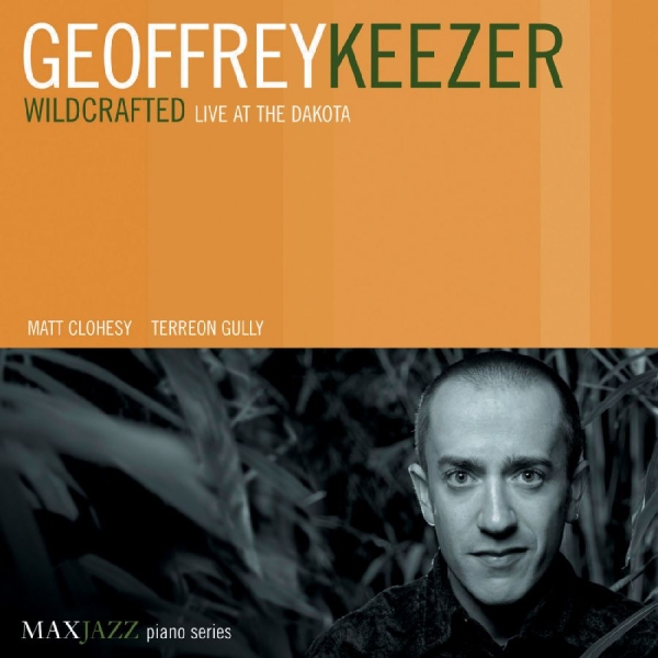 Keezer Geoffrey - Wildcrafted: Live At The Dakota ryhmässä Externt_Lager / Naxoslager @ Bengans Skivbutik AB (3312513)