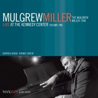 Miller Mulgrew - Live At The Kennedy Center Volume O ryhmässä CD @ Bengans Skivbutik AB (3312515)