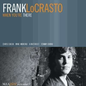 Frank Locrasto - When You're There ryhmässä CD @ Bengans Skivbutik AB (3312516)