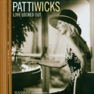 Patti Wicks - Love Locked Out ryhmässä CD @ Bengans Skivbutik AB (3312533)