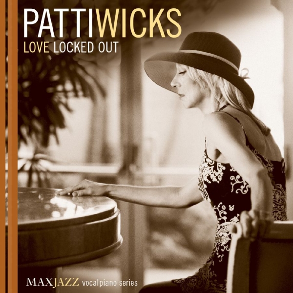 Wicks Patti - Love Locked Out ryhmässä CD @ Bengans Skivbutik AB (3312533)