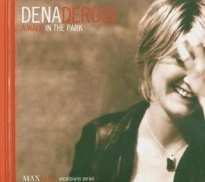 Dena Derose - A Walk In The Park ryhmässä CD @ Bengans Skivbutik AB (3312534)