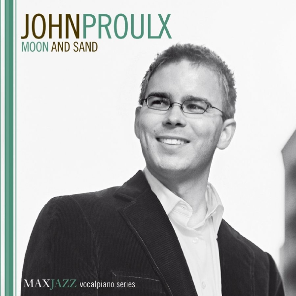 Proulx John - Moon And Sand ryhmässä CD @ Bengans Skivbutik AB (3312535)