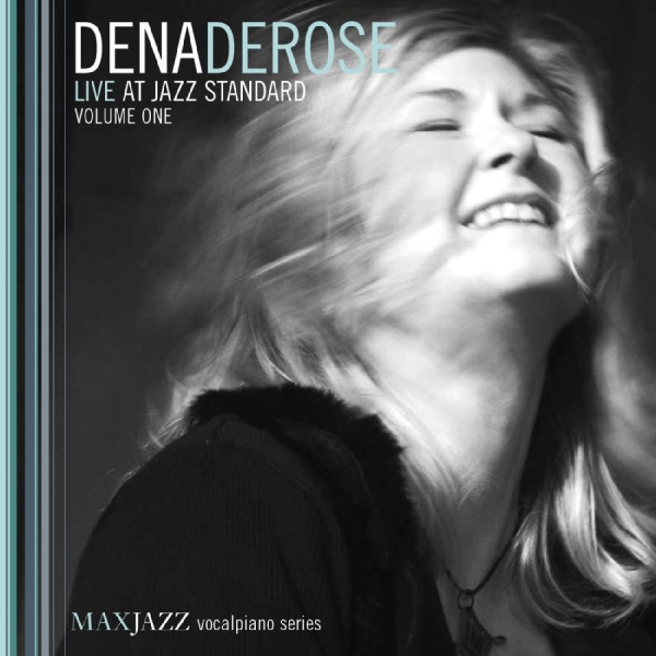 Derose Dena - Live At Jazz Standard Volume One ryhmässä CD @ Bengans Skivbutik AB (3312536)