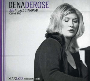 Dena Derose - Live At Jazz Standard Vol. 2 ryhmässä CD @ Bengans Skivbutik AB (3312537)