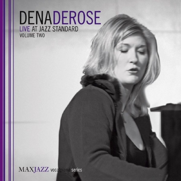 Derose Dena - Live At Jazz Standard Volume Two ryhmässä CD @ Bengans Skivbutik AB (3312537)