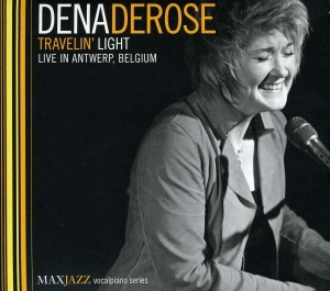 Dena Derose - Travelin Light - Live In Antwerp ryhmässä CD @ Bengans Skivbutik AB (3312539)