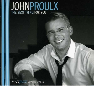 John Proulx - The Best Thing For You ryhmässä CD @ Bengans Skivbutik AB (3312540)