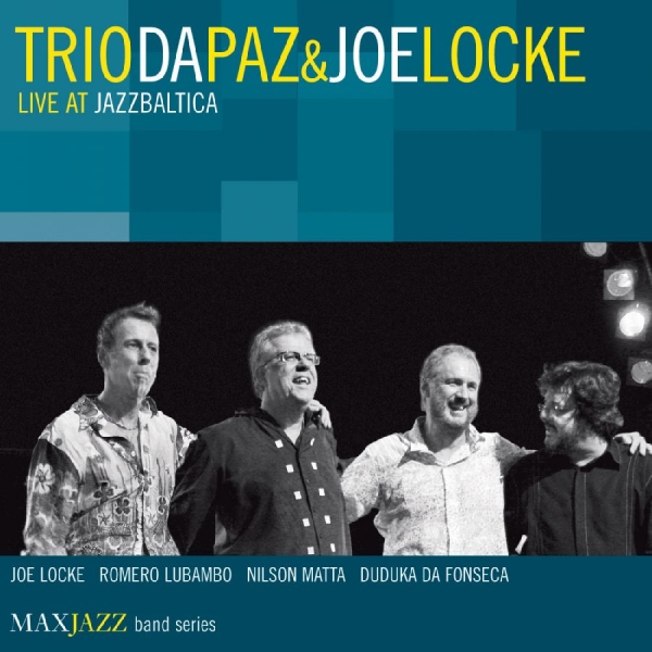 Trio Da Paz And Joe Locke - Live At Jazzbaltica ryhmässä CD @ Bengans Skivbutik AB (3312549)