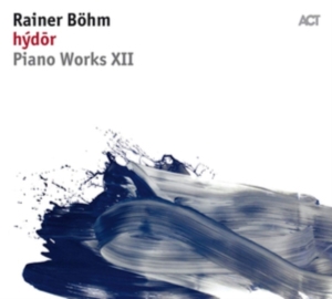 Böhm Rainer - Hýdor: Piano Works Xii ryhmässä CD @ Bengans Skivbutik AB (3315052)