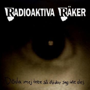 Radioaktiva Räker - Döda Mej Inte Så Dödar Jag Inte Dej ryhmässä VINYYLI @ Bengans Skivbutik AB (3317354)