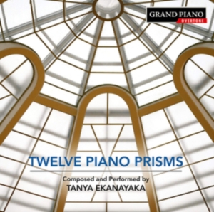 Ekanayaka Tanya - Twelve Piano Prisms ryhmässä CD / Klassiskt @ Bengans Skivbutik AB (3320148)