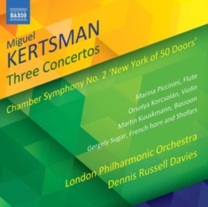 Kertsman Miguel - Three Concertos Chamber Symphony N ryhmässä CD @ Bengans Skivbutik AB (3320166)