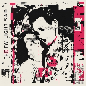 Twilight Sad The - It Won't Be Like This All The Time ryhmässä CD @ Bengans Skivbutik AB (3320844)