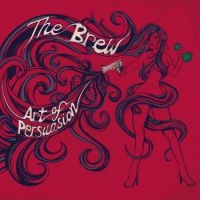 Brew - Art Of Persuasion - Digipack ryhmässä CD @ Bengans Skivbutik AB (3322041)