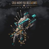 Cold Night For Alligators - Fervor ryhmässä VINYYLI / Myydyimmät @ Bengans Skivbutik AB (3322229)