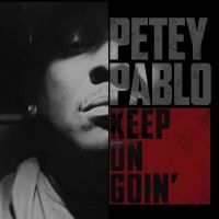 Pablo Petey - Keep On Goin' ryhmässä CD @ Bengans Skivbutik AB (3322242)