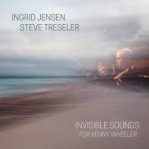 Jensen Ingrid & Steve Treslet - Invisible SoundsFor Kenny Wheeler ryhmässä CD @ Bengans Skivbutik AB (3322263)