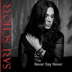 Schorr Sari - Never Say Never ryhmässä CD @ Bengans Skivbutik AB (3322299)