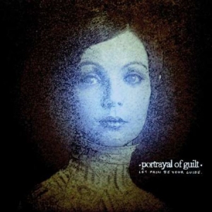 Portrayal Of Guilt - Let Pain Be Your Guide ryhmässä CD @ Bengans Skivbutik AB (3322331)