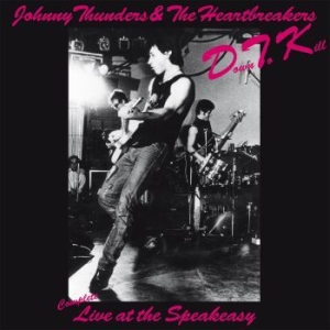 Johnny Thunders & The Heartbreakers - Down To Kill Live At The Speakeasy ryhmässä VINYYLI @ Bengans Skivbutik AB (3323225)