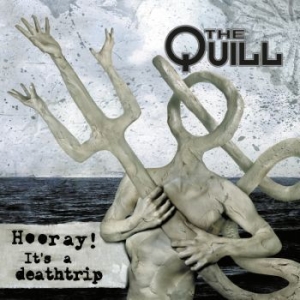 Quill The - Hooray! It's A Deathtrip ryhmässä CD / Hårdrock/ Heavy metal @ Bengans Skivbutik AB (3323248)