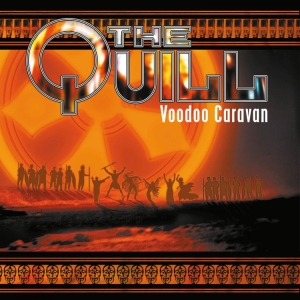 Quill The - Voodoo Caravan ryhmässä CD @ Bengans Skivbutik AB (3323249)