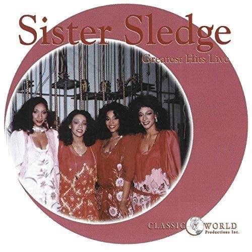 Sister Sledge - Greatest Hits Live ryhmässä CD / RNB, Disco & Soul @ Bengans Skivbutik AB (3323317)