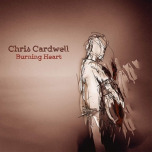 Cardwell Chris - Burning Heart ryhmässä CD @ Bengans Skivbutik AB (3323331)