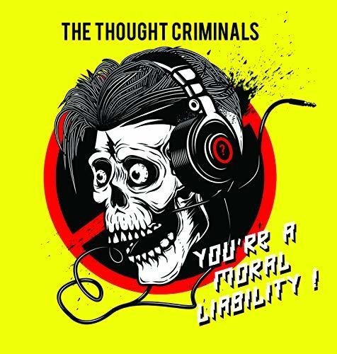 Thought Criminals - You're A Moral Liability ryhmässä CD / Rock @ Bengans Skivbutik AB (3323334)