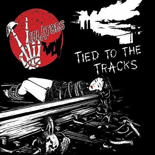 Violators - Tied To Tracks ryhmässä CD / Rock @ Bengans Skivbutik AB (3323339)