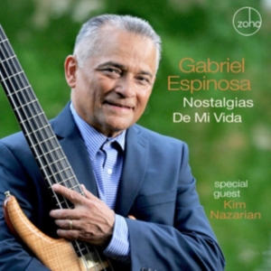 Espinosa Gabriel & Kim Nazarian - Nostalgias De Mi Vida ryhmässä CD @ Bengans Skivbutik AB (3323363)