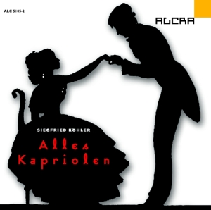 Köhler Siegfried - Alles Kapriolen ryhmässä CD @ Bengans Skivbutik AB (3329515)
