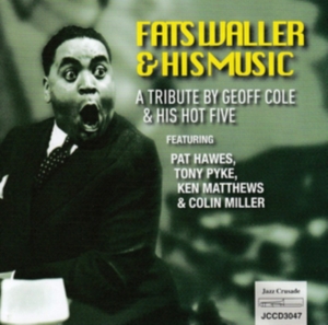 Cole Geoff & His Hot Five - Fats Waller & His MusicA Tribute ryhmässä CD @ Bengans Skivbutik AB (3330049)