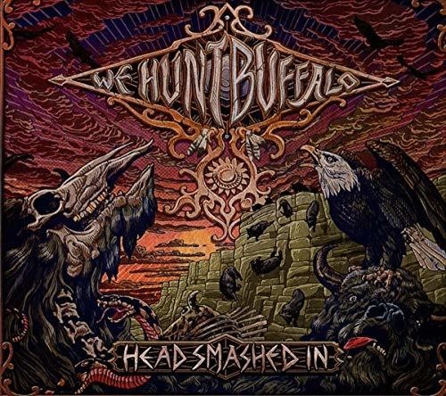 We Hunt Buffalo - Head Smashed In ryhmässä CD / Myydyimmät @ Bengans Skivbutik AB (3330186)