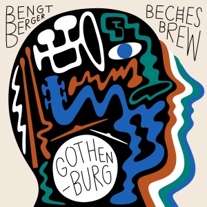 Bengt Berger / Beches Brew - Gothenburg ryhmässä CD @ Bengans Skivbutik AB (3330432)