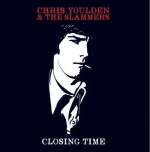 Youlden Chris & The Slammers - Closing Time ryhmässä VINYYLI @ Bengans Skivbutik AB (3331486)