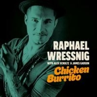 Wressing Raphael - Chicken Burrito ryhmässä CD / Myydyimmät @ Bengans Skivbutik AB (3331523)